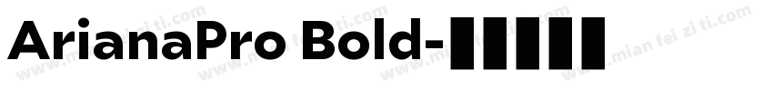 ArianaPro Bold字体转换